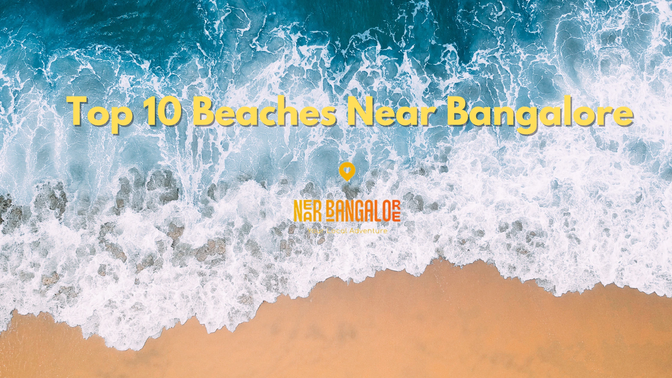 Top 10 Beaches near Bangalore