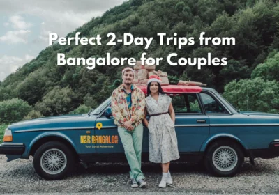 2-Day Trips from Bangalore for Couples