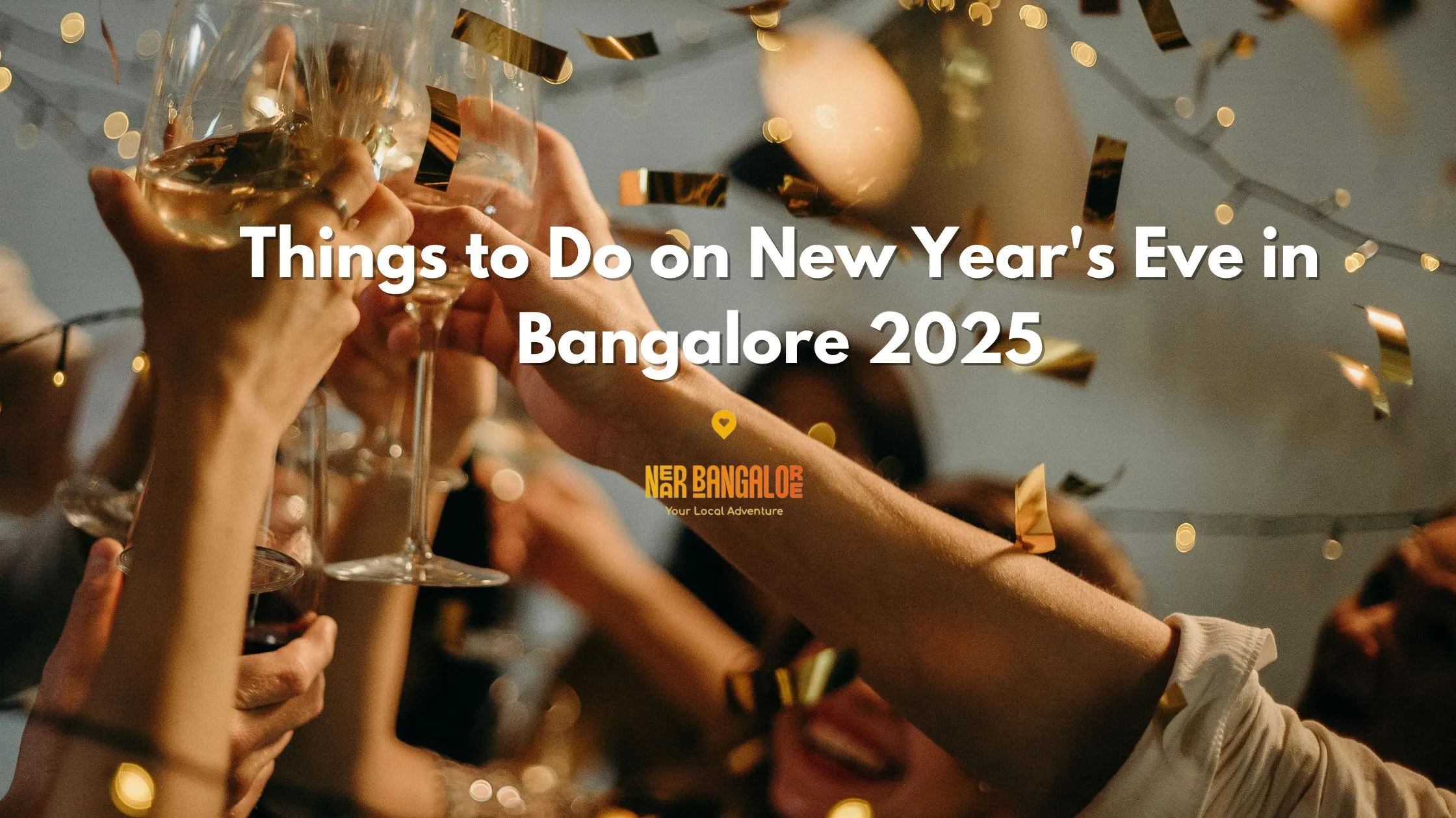 Things to Do on New Year's Eve in Bangalore 2025