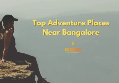 Adventure Places Near Bangalore