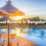 Best Resorts in Bangalore