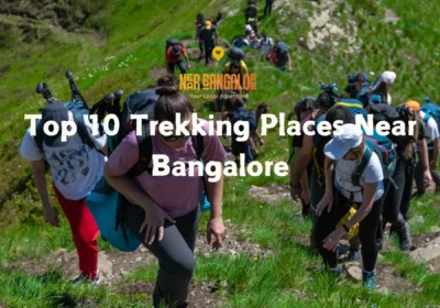 Trekking Places Near Bangalore