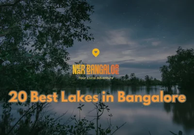 Best Lakes in Bangalore Top Weekend Getaways